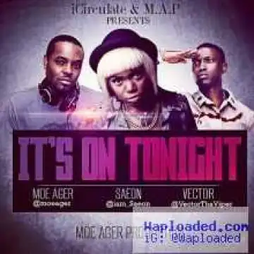 Moe Ager - It's On Tonight ft. Saeon & Vector